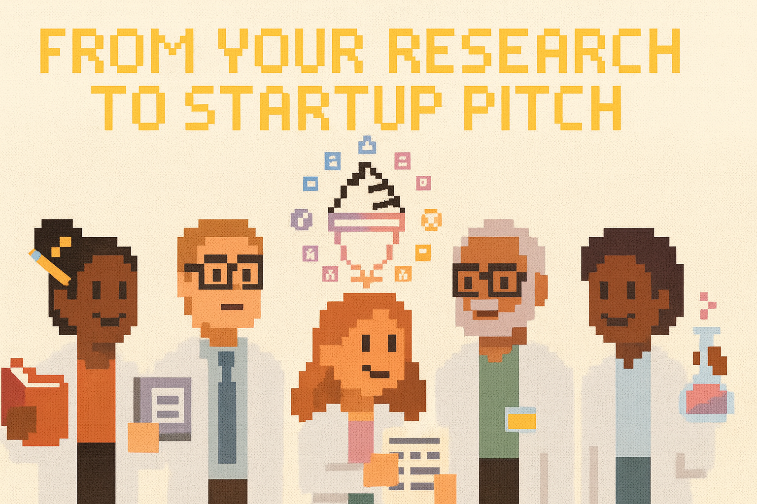 From Your Research to Startup Pitch - pixel art illustration of diverse researchers and entrepreneurs